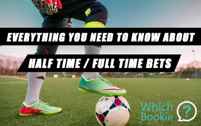 Half Time vs Full Time Betting: Strategi Taruhan yang Harus Diketahui